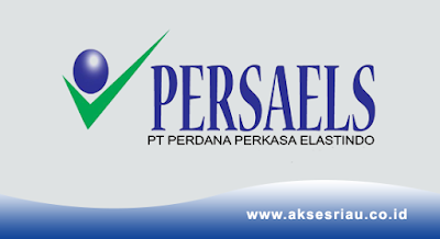 PT Perdana Perkasa Elastindo (PERSAELS) Pekanbaru