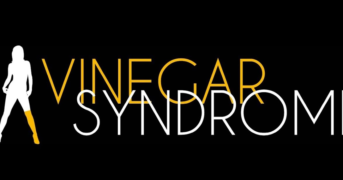 The Cinephile Snob An In Depth Look at Vinegar Syndrome