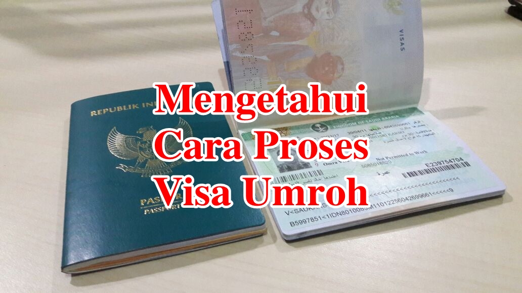 Mengetahui Cara Proses Mengurus Visa Umroh Balqis Mandiri Travel