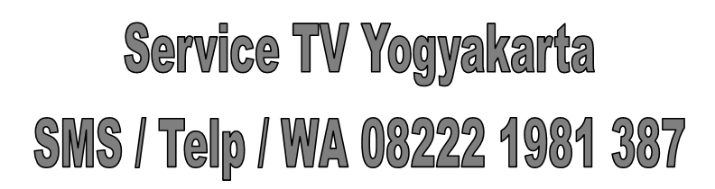 Service Tv - service elektronik di Yogyakarta Murah All merk TV