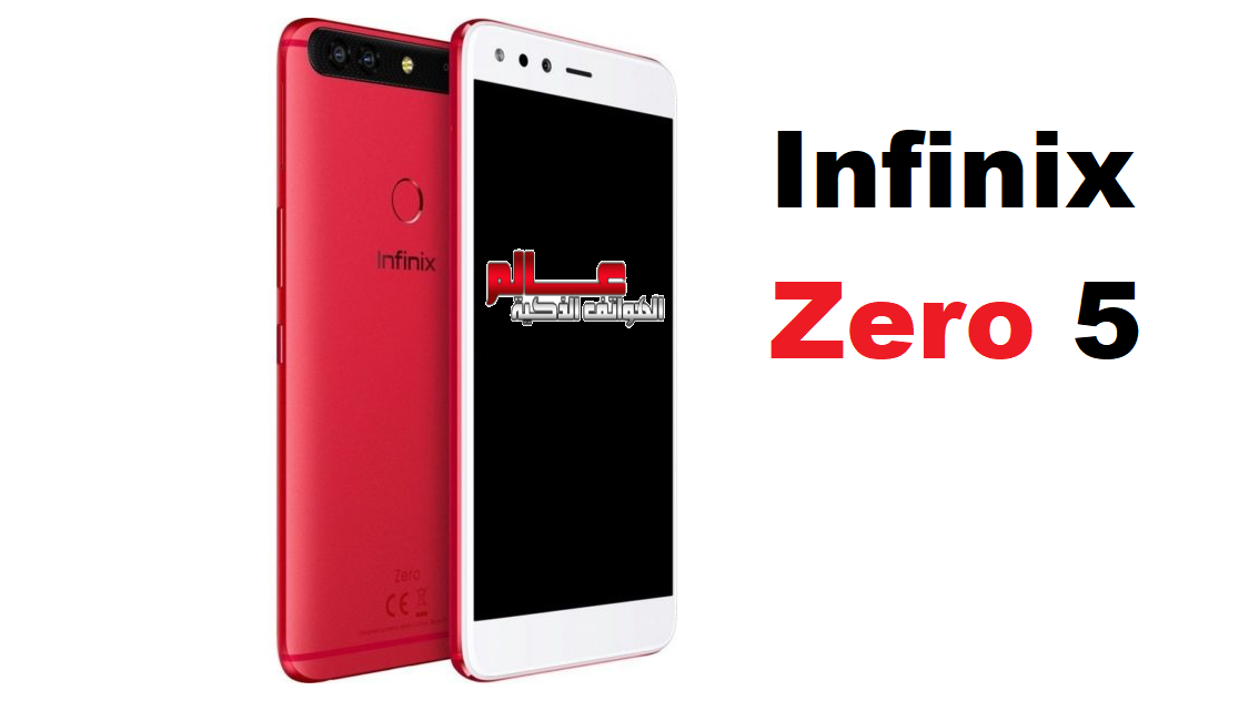 مواصفات و مميزات هاتف انفنكس Infinix Zero 5 عالم الهواتف