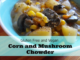 gluten free corn and mushroom chowder