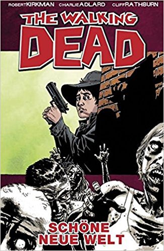 The Walking Dead Comic 12 - Schöne neue Welt von Robert Kirkman