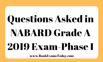 Questions Asked in NABARD Grade A 2019 Exam-Phase I