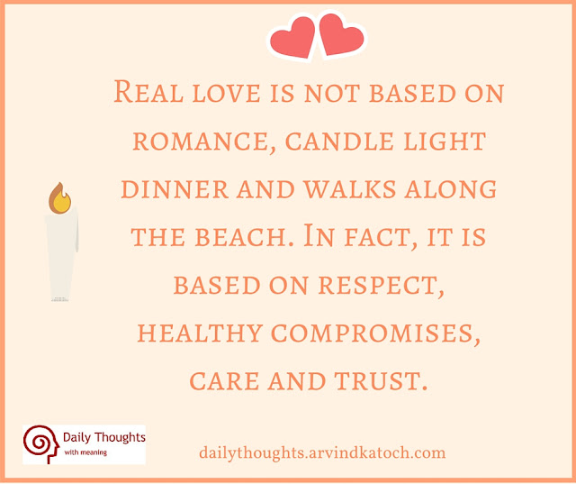 Daily Thought, Meaning, Love, Real love, based, romance, healthy, respect, compromises, care, trust, 