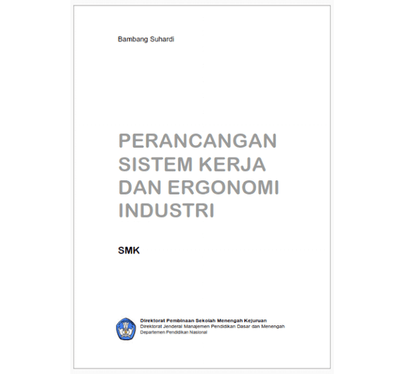 Buku Smk Perancangan Sistem Kerja Dan Ergonomi Industri Buku Smk Perancangan Sistem Kerja Dan Ergonomi Industri