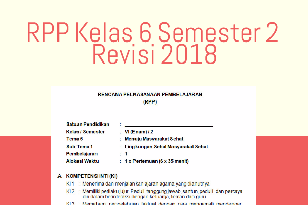 rpp kelas 6 semester 2 revisi 2018 kurikulum 2013 rpp kelas 6 semester 2 revisi 2018 kurikulum 2013