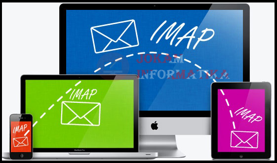 IMAP : Pengertian, Kinerja Dan Keunggulannya - JOKAM INFORMATIKA