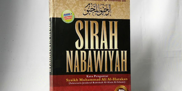 Buku Sirah Nabawiyah Karya Syaikh Shafiyyurrahman Al-Mubarakfuri
