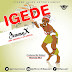 MUSIC: Jimmy X (MrEgwueji1) - IGEDE prod by Dialect mixed by MrE 