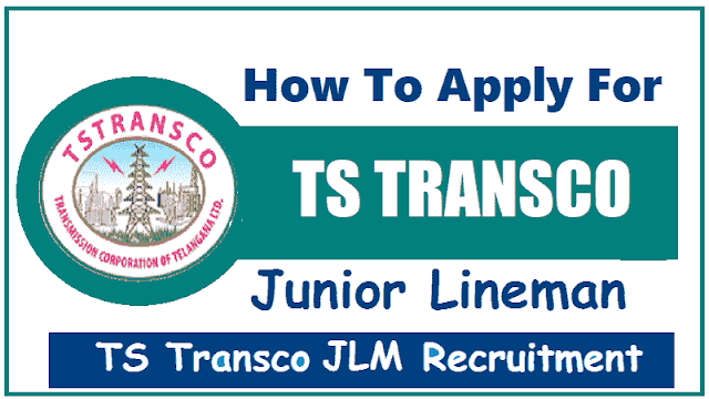 How to apply for JLM Junior Lineman Posts Recruitment 2018 how to apply for ts transco jlm junior lineman posts recruitment 2018,jlm posts online application form,jlm certificates verification dates,ts Transco recruitment