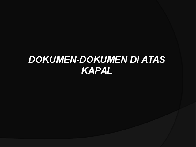 Dokumen Dan Sertifikat Di Kapal Dokumen Dan Sertifikat Yang Harus Ada Di Kapal
