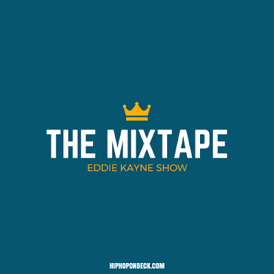 Eddie Kayne - "The Mixtape" LIVE 10.14.2017 | @EddieKayneShow / www.hiphopondeck.com