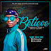 Music: Young Shal Gro – Believe