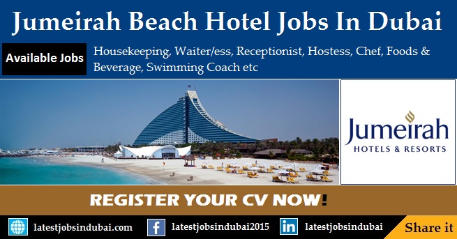 Jumeirah Group Careers and Jobs in Dubai Jumeirah Beach Hotel Careers and Jobs in Dubai