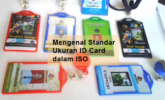  Ukuran  ID  Card  4 Standar dalam ISO dan Contoh 