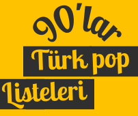 90lar pop listesi, türkçe pop 90lar, 90'lar türkçe pop