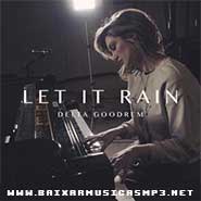 Let It Rain - Delta Goodrem Musica Let It Rain - Delta Goodrem