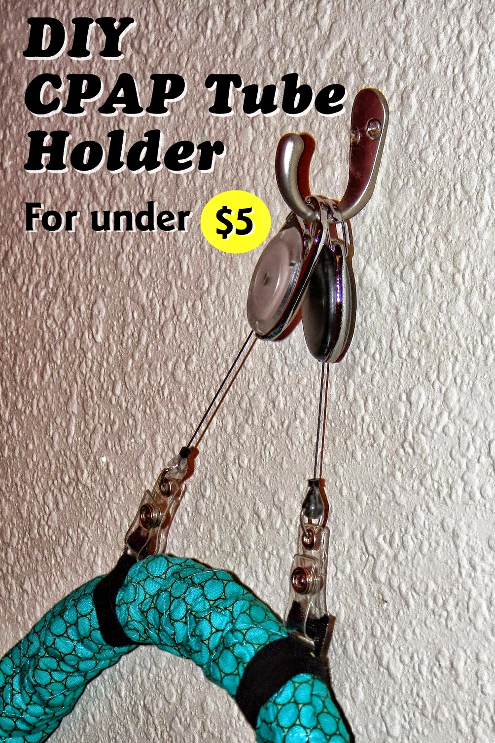 Flora's Life Make a CPAP Tube Holder for Less than 5 in Under 15 Minutes