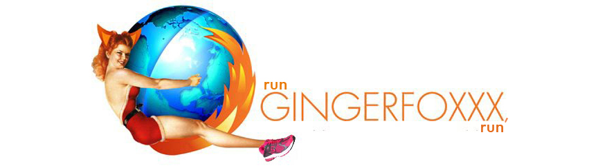 Run Gingerfoxxx, Run!