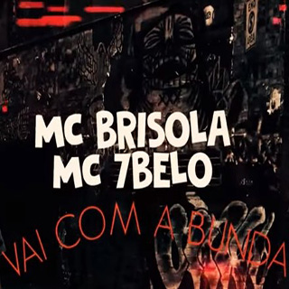 Baixar Vai Com a Bunda MC Brisola e MC 7Belo Mp3 Gratis Baixar Vai Com a Bunda MC Brisola e MC 7Belo Mp3 Gratis