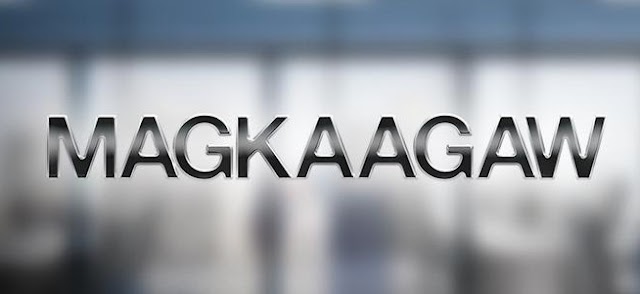 Magkaagaw February 24 2020