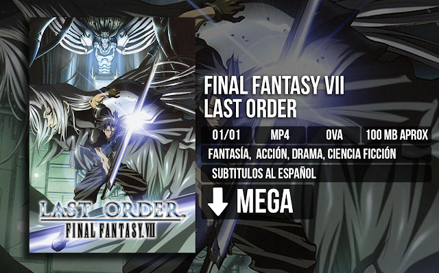 Final%2BFantasy%2BVII%2B-%2BLast%2BOrder - Final Fantasy VII - The Last Order [MP4][MEGA][01/01] - Anime Ligero [Descargas]