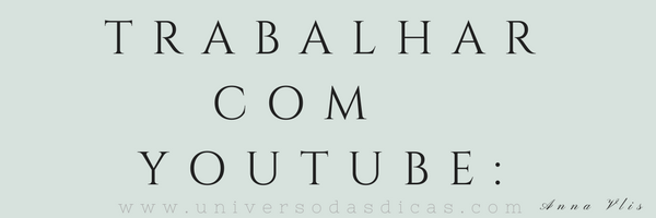 Trabalhar com Youtube: