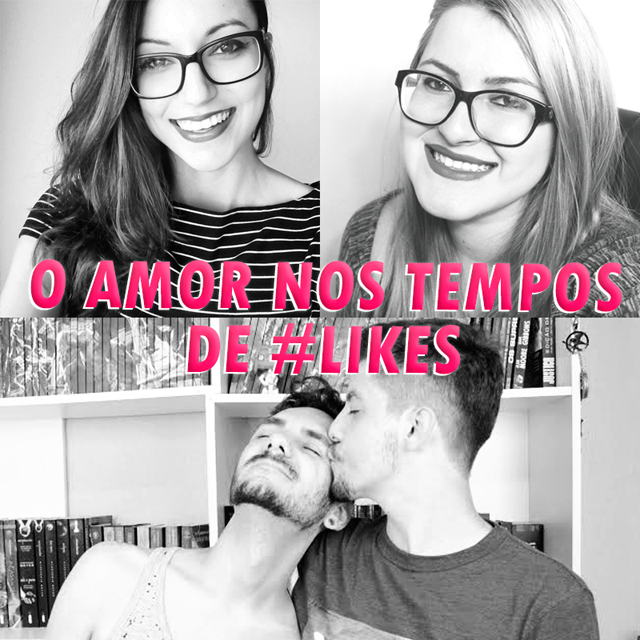 Vem aí - O amor nos tempos de #likes Vem aí - O amor nos tempos de #likes