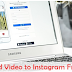 Cara Upload Video ke Instagram Dari PC  atau Laptop
