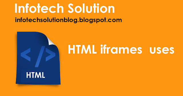 HTML iframes - Why use iframes in html - Infotech Solution - everything ...