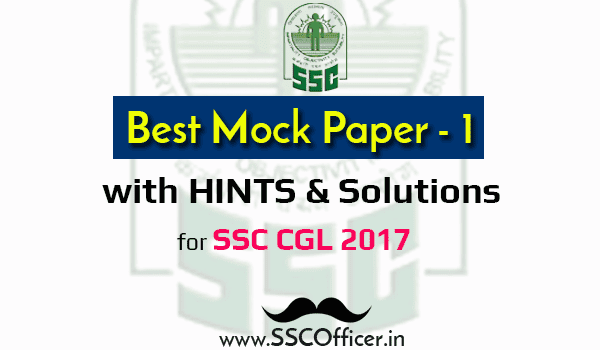 [PDF] SSC CGL 2017 Best Mock Test Paper - I with Hints and Solutions - Direct Download - SSC Officer