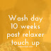 Wash Day: 10 Weeks Post 7/11 Relaxer Touch Up