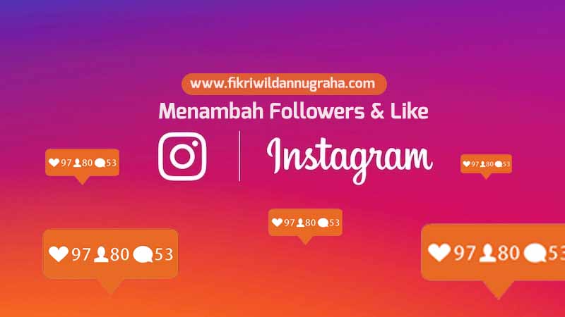 Cara Memperbanyak Like dan Follower IG Instagram