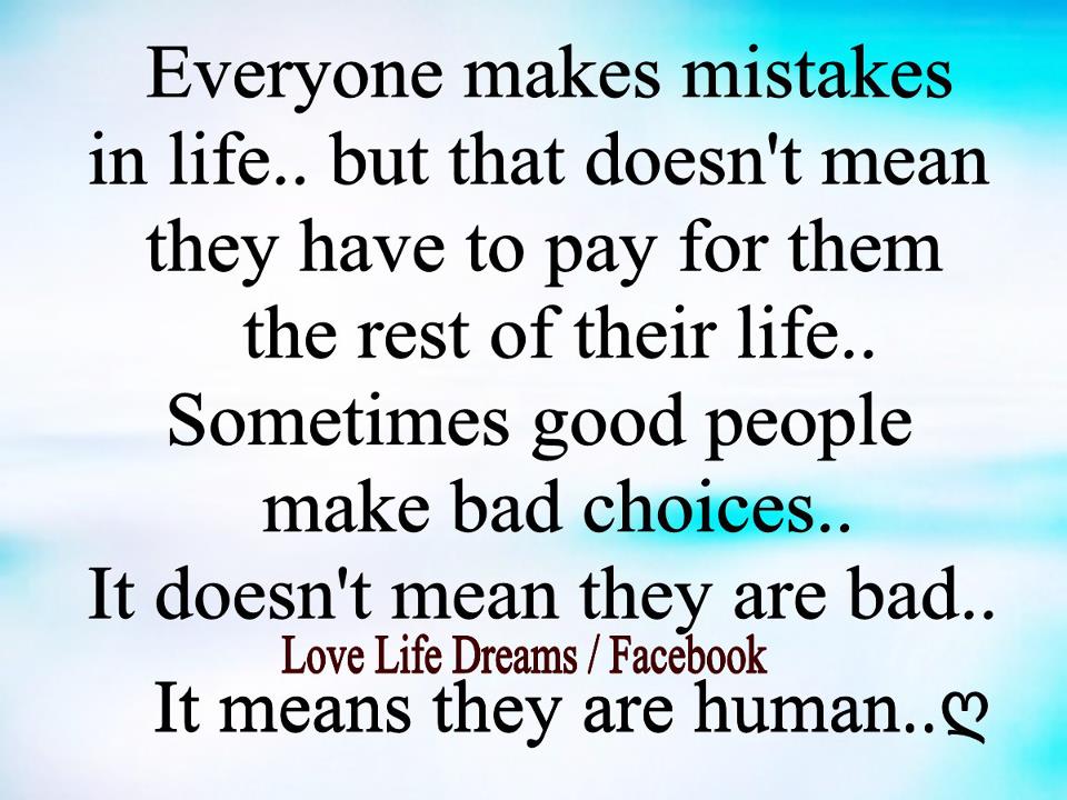 Did you make mistakes. Everyone makes mistakes. Quotes about mistakes. Mistake in Life. Everybody makes mistakes песня.