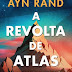 Marcador | "A Revolta de Atlas - O homem que queria parar o motor do mundo" de Ayn Rand