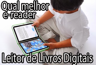qual melhor ereader leitor de livros digitais qual melhor ereader leitor de livros digitais