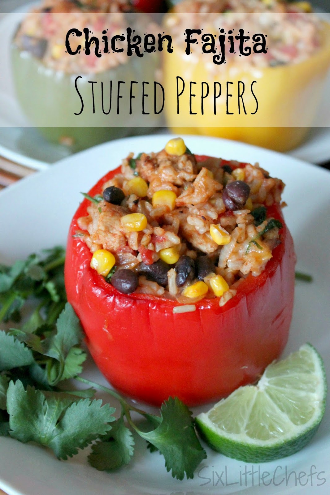 Six Little Chefs Chicken Fajita Stuffed Peppers