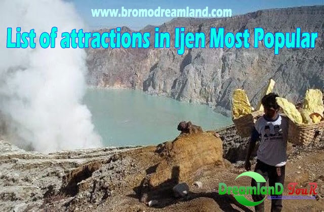 List of attractions in Ijen Most Popular