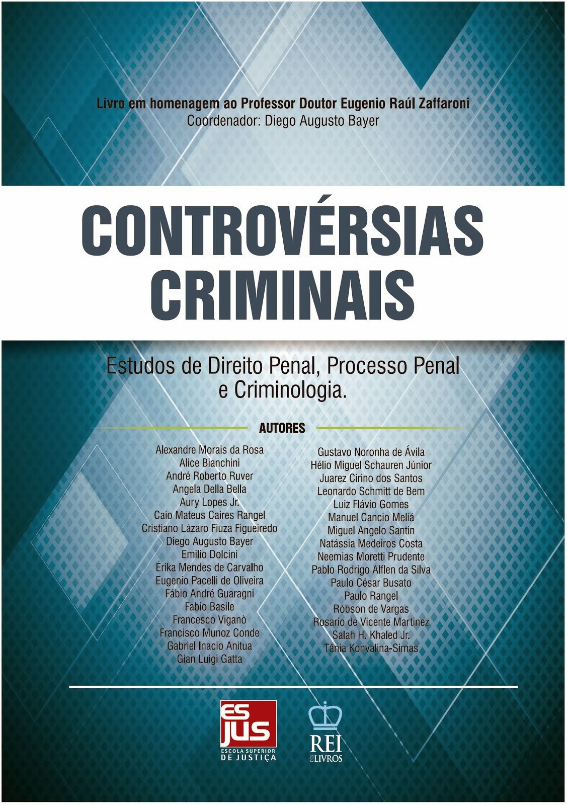 CONTROVÉRSIA CRIMINAIS: Estudos de Direito Penal, Processo Penal e Criminologia