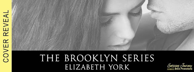 ★.•*♥*•.★ Cover Reveal: The Brooklyn Series by Elizabeth York★.•*♥*•.★