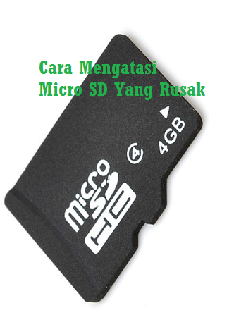 Mengatasi Micro SD yang rusak Mengatasi Micro SD yang rusak