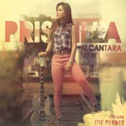 Priscilla Alcantara - Pra Não Me Perder 2012