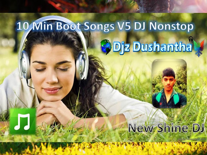 10Min Boot Songs V5 DJ Nonstop Mix Dj Dushantha
