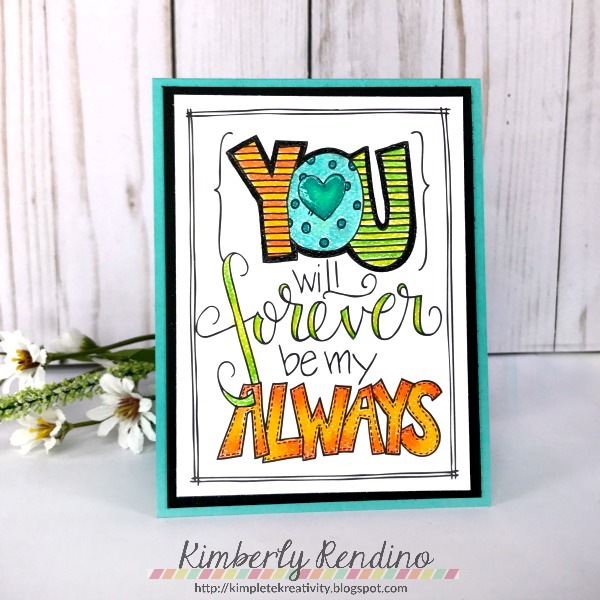 card by Kimberly Rendino for ADORNit | You Will Forever Be My Always | colored pencils | kimpletekreativity.blogspot.com | handmade card | papercraft