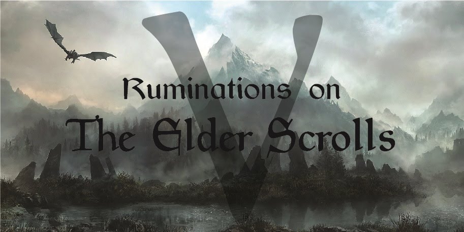 Ruminations on the Elder Scrolls