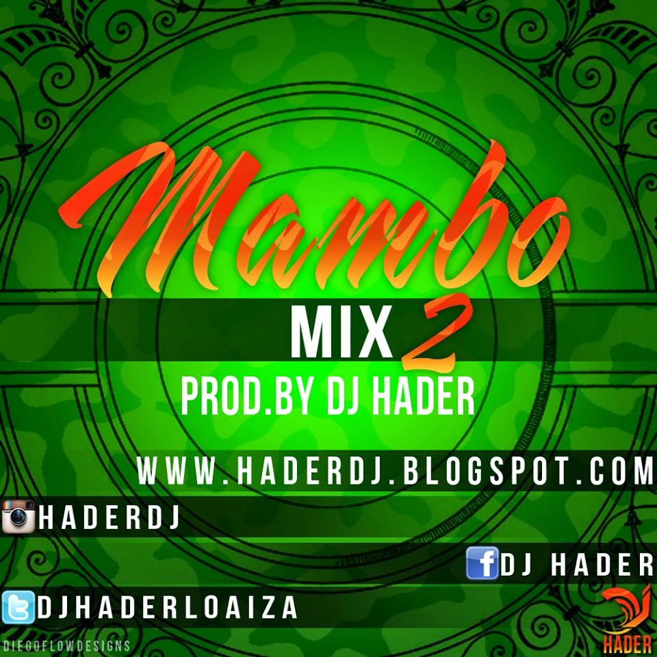 .::WWW.HADERDJ.BLOGSPOT.COM::.: MAMBO MIX 2 PROD. DJ HADER 1 2 3 4 mambo