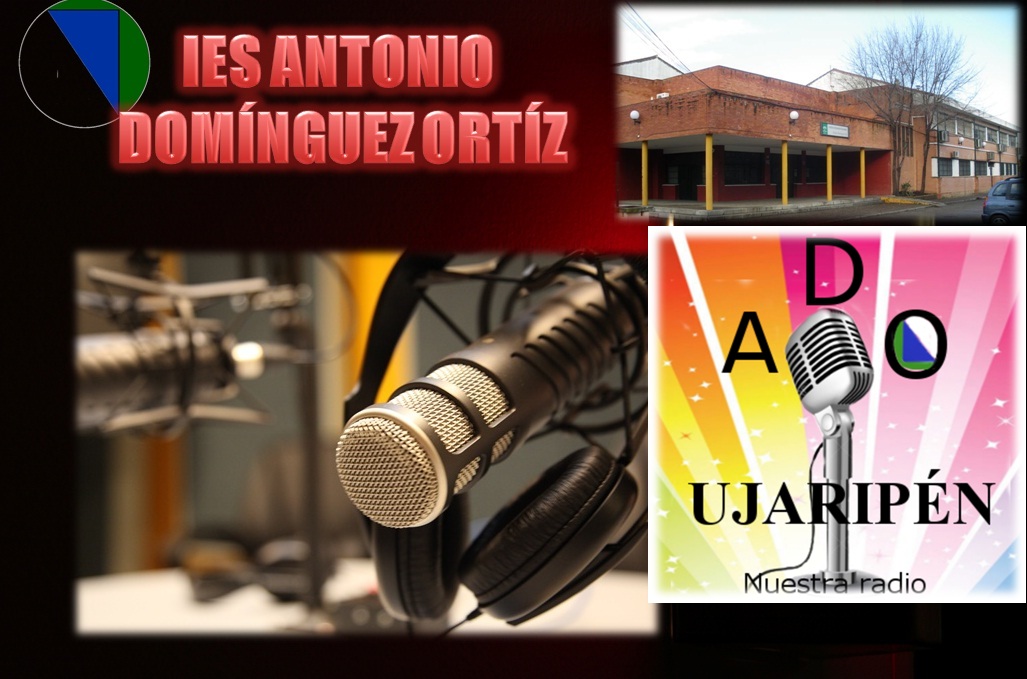 UJARIPÉN RADIO.La radio del IES Domínguez Ortíz
