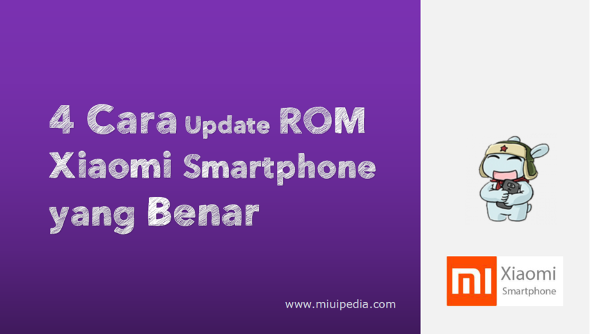 4 Cara Update ROM Xiaomi Smartphone yang Benar 4 Cara Update ROM Xiaomi Smartphone yang Benar