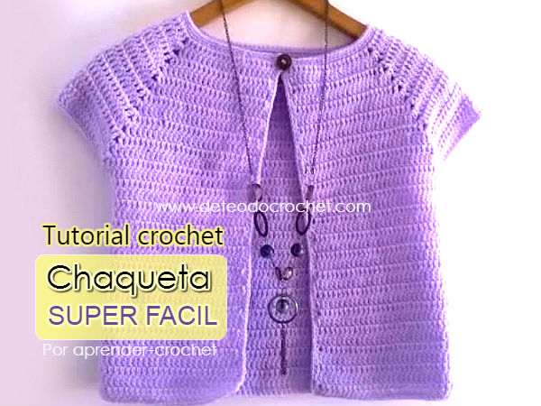 Chaqueta Fácil / Aprende Crochet